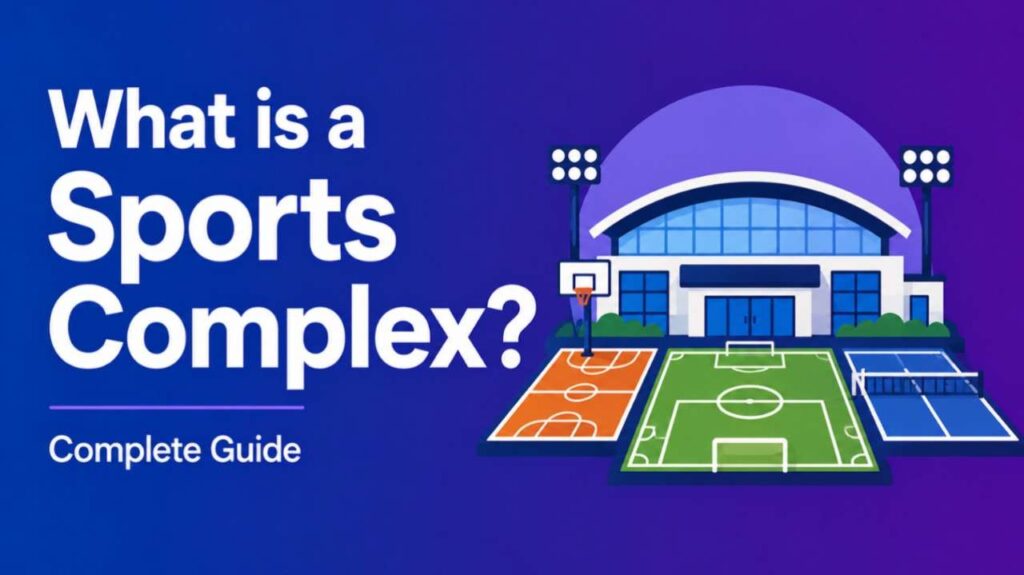 What is a Sports Complex