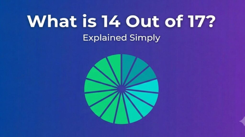 What Is 14 Out of 17