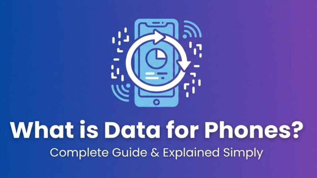 What Is Data for Phones