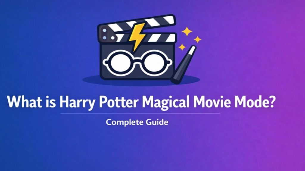 What Is Harry Potter Magical Movie Mode