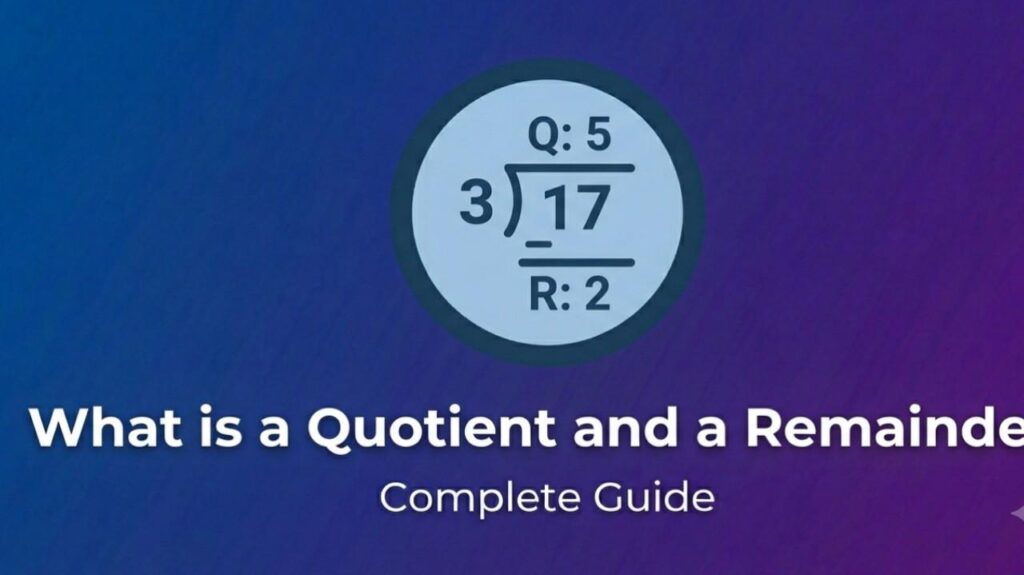 What Is a Quotient and a Remainder