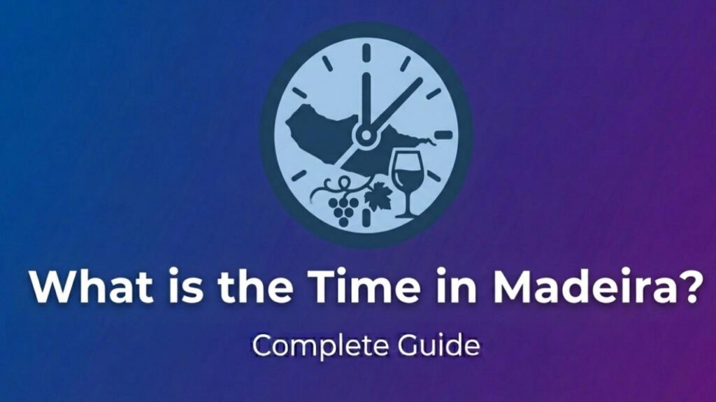 What Is the Time in Madeira