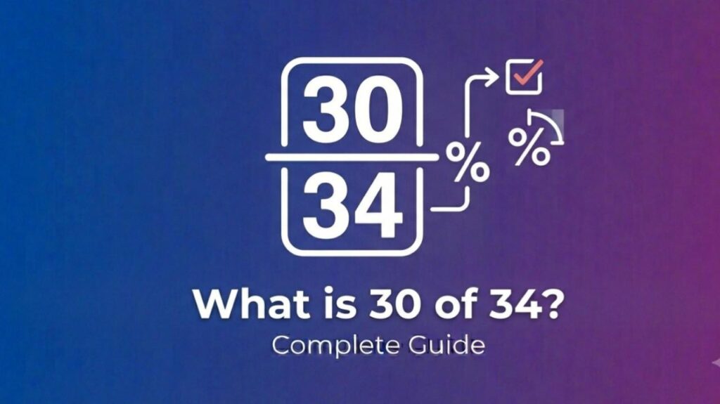 What is 30 of 34