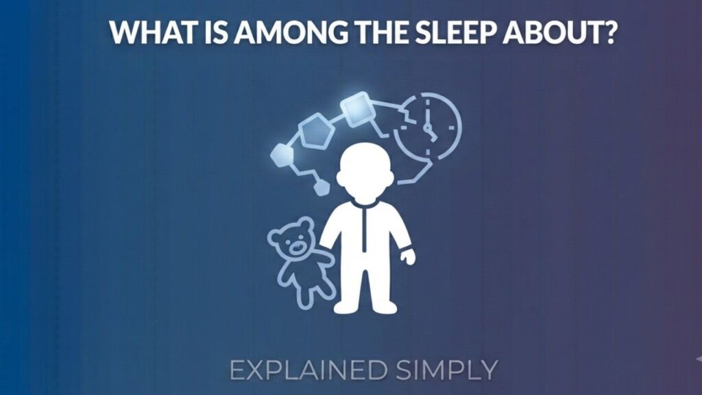 What is Among the Sleep About