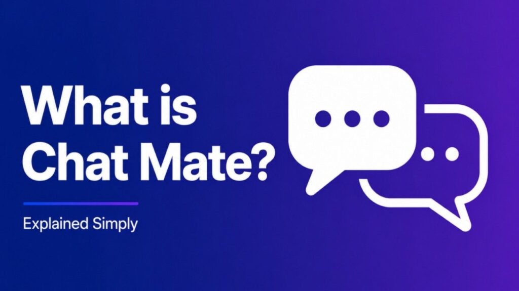 What is Chat Mate