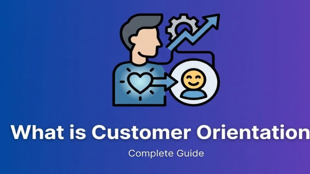 What is Customer Orientation