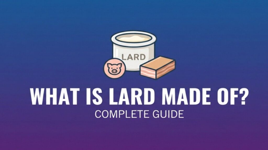 What is Lard Made Of