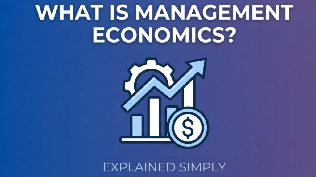 What is Management Economics
