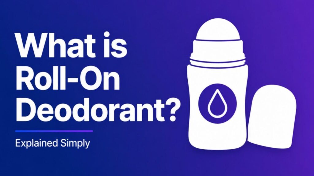 What is Roll-On Deodorant