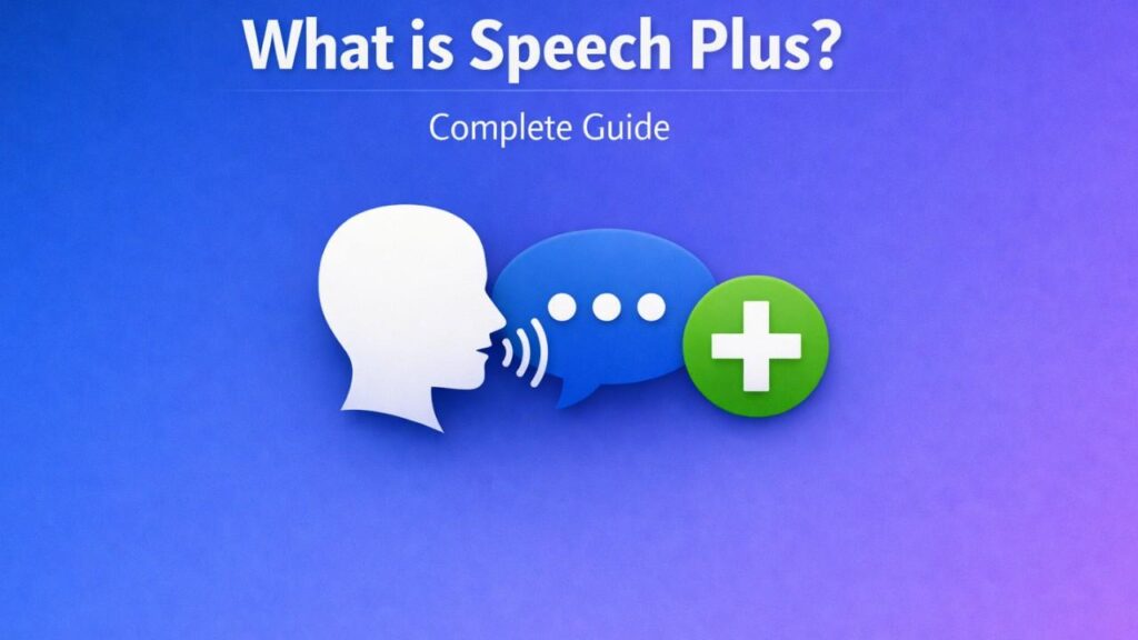 What is Speech Plus