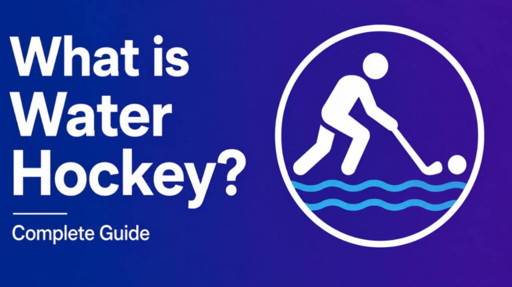 What is Water Hockey