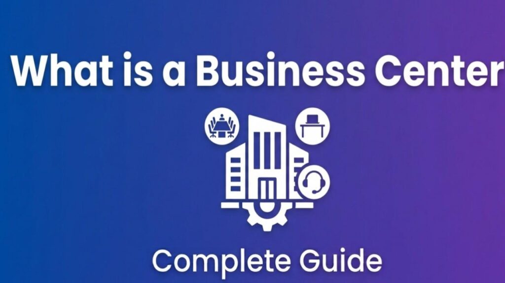 What is a Business Center