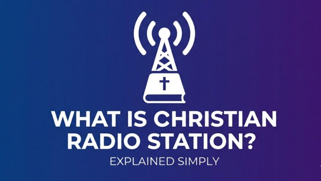 What is a Christian Radio Station