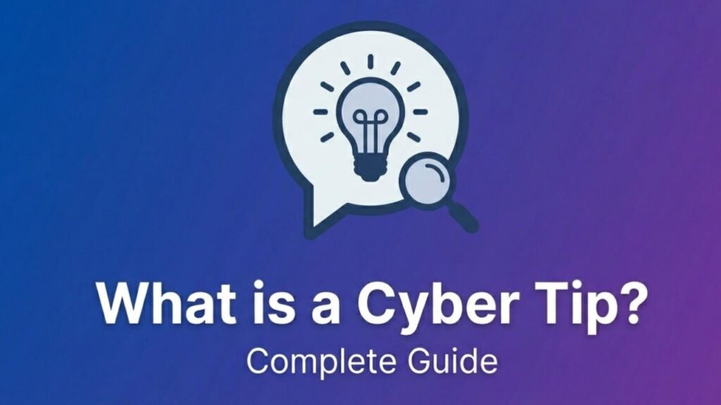 What is a Cyber Tip
