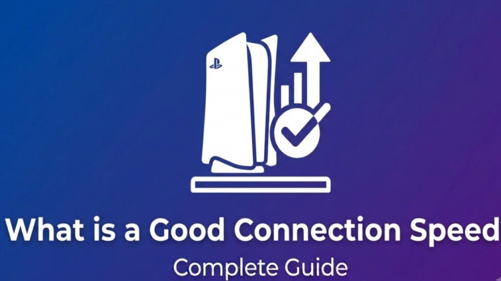 What is a Good Connection Speed for PS5 Download
