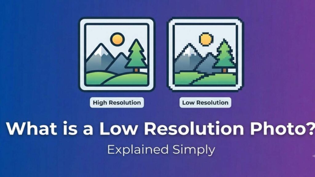 What is a Low Resolution Photo
