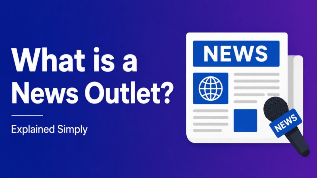 What is a News Outlet