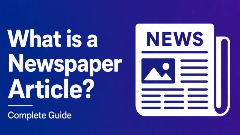 What is a Newspaper Article