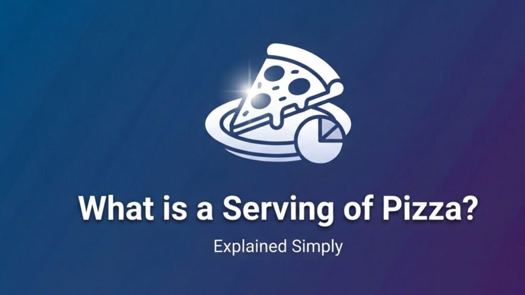 What is a Serving of Pizza