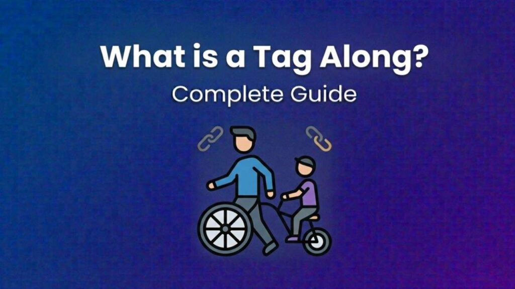 What is a Tag Along