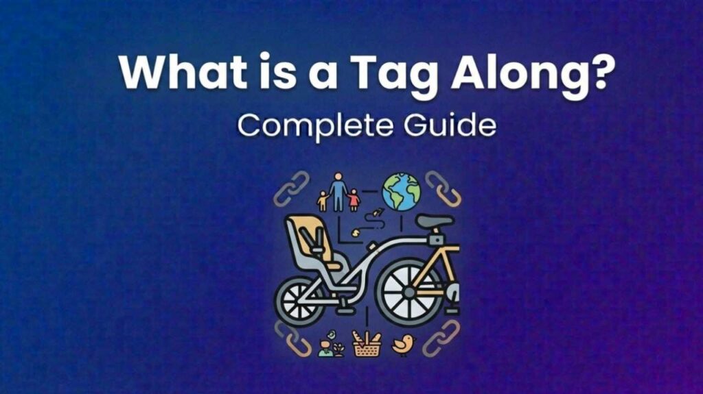 What is a Tag Along
