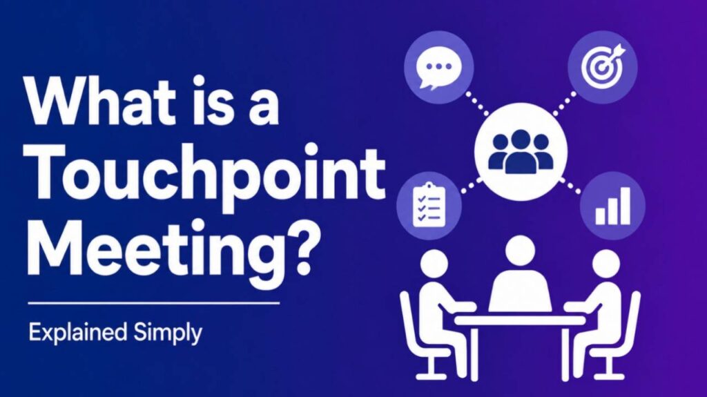 What is a Touchpoint Meeting