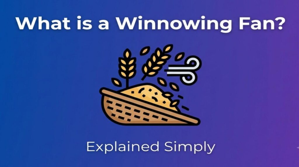 What is a Winnowing Fan