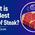 What is the Best Cut of Steak