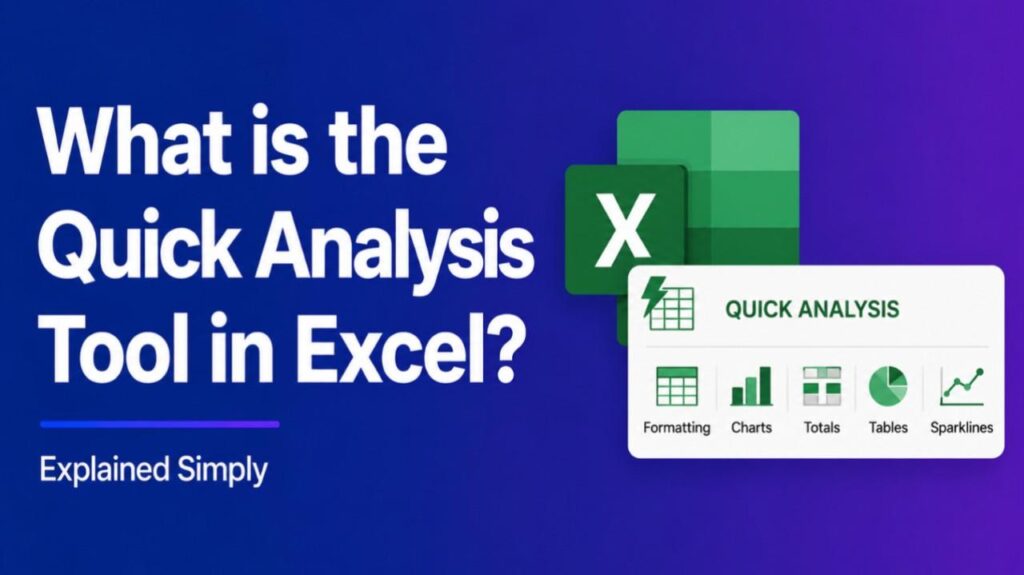 What is the Quick Analysis Tool in Excel