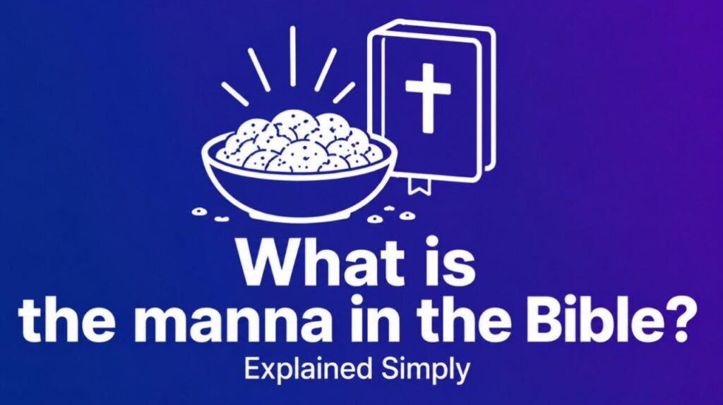 What is the manna in the Bible