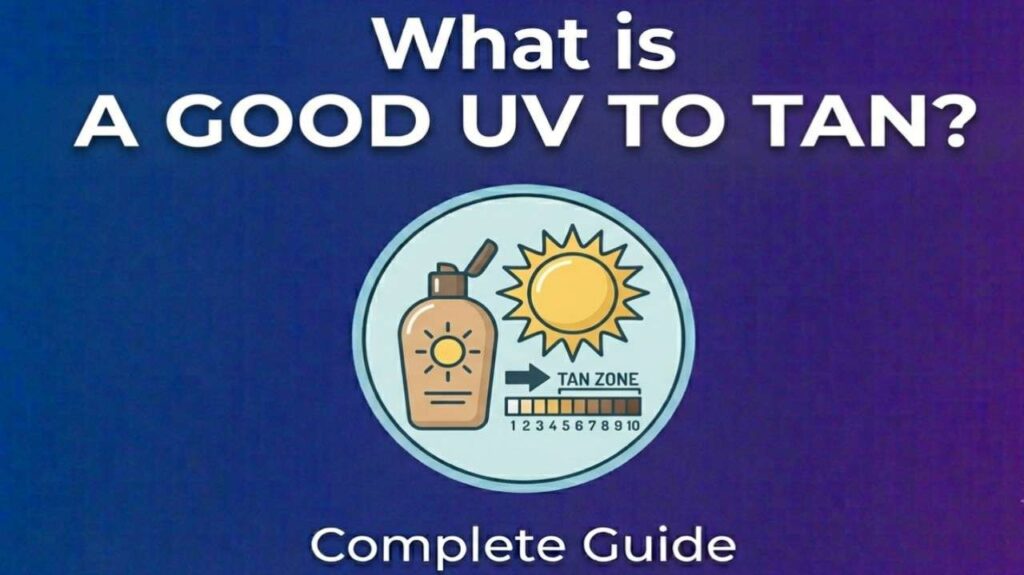 what is a good uv to tan