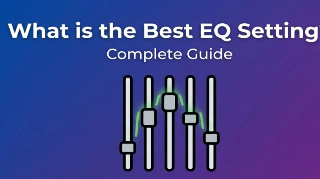 what is the best eq setting