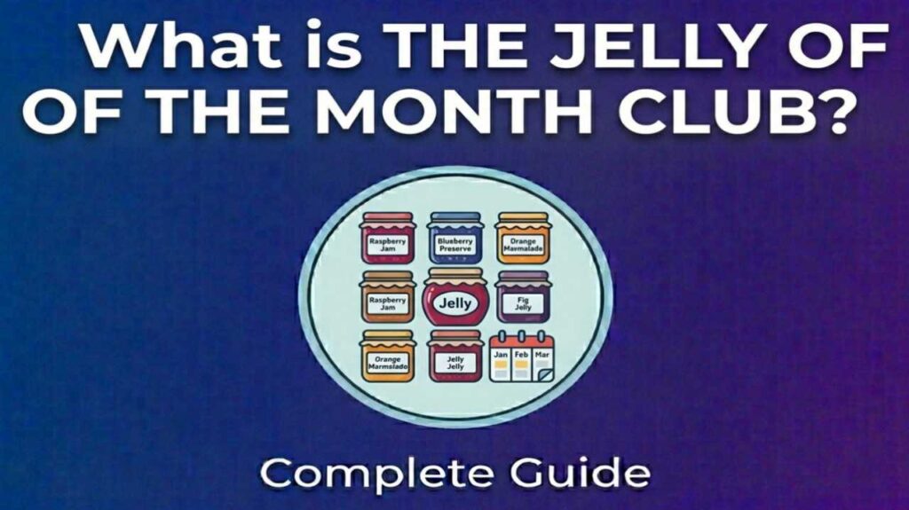 what is the jelly of the month club